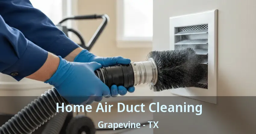 Home Air Duct Cleaning Grapevine - TX